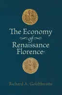 Die Wirtschaft der Renaissance in Florenz - The Economy of Renaissance Florence
