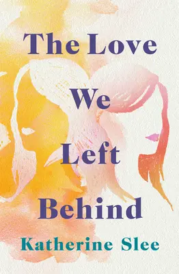 Die Liebe, die wir zurückgelassen haben - The Love We Left Behind