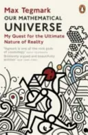 Unser mathematisches Universum - Meine Suche nach der ultimativen Natur der Realität - Our Mathematical Universe - My Quest for the Ultimate Nature of Reality