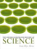Die illustrierte Oxford-Geschichte der Wissenschaft - The Oxford Illustrated History of Science