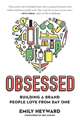 Besessen: Wie man eine Marke aufbaut, die man vom ersten Tag an liebt - Obsessed: Building a Brand People Love from Day One