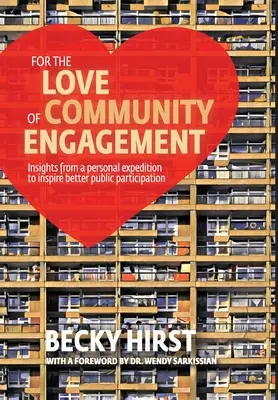 Aus Liebe zur Bürgerbeteiligung: Einblicke in eine persönliche Expedition, die zu einer besseren Beteiligung der Öffentlichkeit anregen soll - For the Love of Community Engagement: Insights from a personal expedition to inspire better public participation