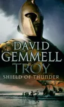 Troja: Schild des Donners - (Troja: 2): Episches Geschichtenerzählen vom Feinsten, das Mythos und Geschichte und großes Abenteuer miteinander verwebt - Troy: Shield Of Thunder - (Troy: 2): Epic storytelling at its very best, interlacing myth and history, and high adventure