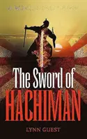 Das Schwert des Hachiman: Ein Roman aus dem frühen Japan - The Sword of Hachiman: A Novel of early Japan