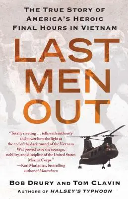 Last Men Out: Die wahre Geschichte von Amerikas heldenhaften letzten Stunden in Vietnam - Last Men Out: The True Story of America's Heroic Final Hours in Vietnam