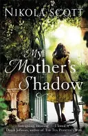 Der Schatten meiner Mutter: Der packende Roman über das schockierende Geheimnis einer Mutter, das alles veränderte - My Mother's Shadow: The Gripping Novel about a Mother's Shocking Secret That Changed Everything