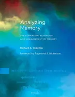 Das Gedächtnis analysieren: Die Bildung, Bewahrung und Messung von Gedächtnis - Analyzing Memory: The Formation, Retention, and Measurement of Memory