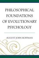 Philosophische Grundlagen der evolutionären Psychologie - Philosophical Foundations of Evolutionary Psychology