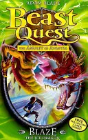 Bestien-Quest: Blaze der Eisdrache - Serie 4 Buch 5 - Beast Quest: Blaze the Ice Dragon - Series 4 Book 5