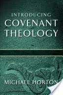 Einführung in die Bundestheologie - Introducing Covenant Theology