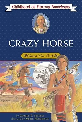 Crazy Horse: Junger Kriegshäuptling - Crazy Horse: Young War Chief