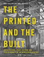 Das Gedruckte und das Gebaute: Architektur, Druckkultur und öffentliche Debatten im neunzehnten Jahrhundert - The Printed and the Built: Architecture, Print Culture and Public Debate in the Nineteenth Century
