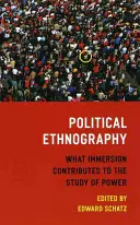 Politische Ethnographie: Was die Immersion zur Erforschung der Macht beiträgt - Political Ethnography: What Immersion Contributes to the Study of Power