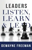 Führungskräfte hören zu, lernen und führen - Leaders Listen, Learn and Lead