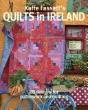 Kaffe Fassett's Quilts in Ireland: 20 Entwürfe für Patchwork und Quilting - Kaffe Fassett's Quilts in Ireland: 20 Designs for Patchwork and Quilting