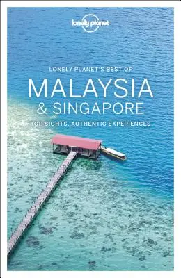 Lonely Planet Das Beste aus Malaysia und Singapur 2 - Lonely Planet Best of Malaysia & Singapore 2