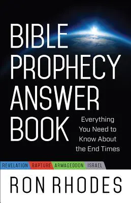 Bibel Prophezeiung Antwort Buch: Alles, was Sie über die Endzeit wissen müssen - Bible Prophecy Answer Book: Everything You Need to Know about the End Times