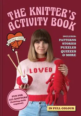 Das Aktivitätsbuch des Strickers: Muster, Geschichten, Rätsel, Quizfragen und mehr - The Knitter's Activity Book: Patterns, Stories, Puzzles, Quizzes & More