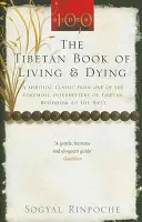 Das tibetische Buch vom Leben und Sterben - Ein spiritueller Klassiker von einem der bedeutendsten Interpreten des tibetischen Buddhismus im Westen - Tibetan Book Of Living And Dying - A Spiritual Classic from One of the Foremost Interpreters of Tibetan Buddhism to the West