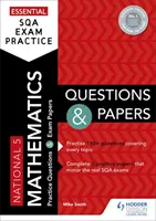 Wesentliche SQA Prüfungspraxis: National 5 Mathematics Questions and Papers - Essential SQA Exam Practice: National 5 Mathematics Questions and Papers