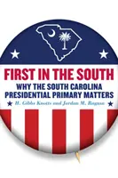 Der Erste im Süden: Warum die Präsidentschaftsvorwahlen in South Carolina wichtig sind - First in the South: Why South Carolina's Presidential Primary Matters