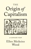 Der Ursprung des Kapitalismus: Ein längerer Blick - The Origin of Capitalism: A Longer View