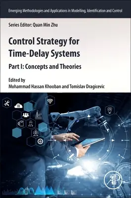 Kontrollstrategien für zeitverzögerte Systeme: Teil I: Konzepte und Theorien - Control Strategy for Time-Delay Systems: Part I: Concepts and Theories