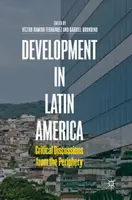 Entwicklung in Lateinamerika: Kritische Debatten aus der Peripherie - Development in Latin America: Critical Discussions from the Periphery