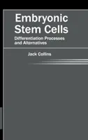 Embryonale Stammzellen: Differenzierungsverfahren und Alternativen - Embryonic Stem Cells: Differentiation Processes and Alternatives