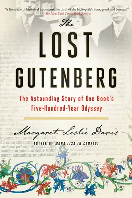 Der verlorene Gutenberg: Die verblüffende Geschichte der fünfhundertjährigen Odyssee eines Buches - The Lost Gutenberg: The Astounding Story of One Book's Five-Hundred-Year Odyssey