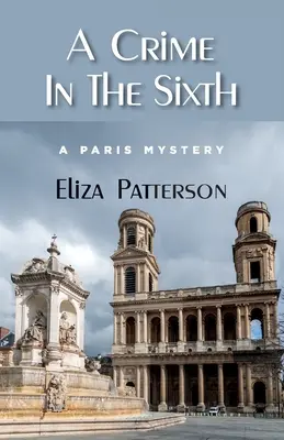 Ein Verbrechen im Sechsten: Ein Paris-Krimi - A Crime In The Sixth: A Paris Mystery