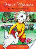 Prinz Siddhartha: Die Geschichte des Buddha - Prince Siddhartha: The Story of Buddha