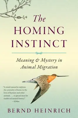 Der Heimkehrer-Instinkt: Sinn und Geheimnis der Tierwanderung - The Homing Instinct: Meaning and Mystery in Animal Migration