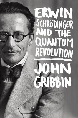 Erwin Schrödinger und die Quantenrevolution - Erwin Schrodinger and the Quantum Revolution