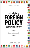 Studying Foreign Policy Comparatively: Cases and Analysis, Vierte Auflage - Studying Foreign Policy Comparatively: Cases and Analysis, Fourth Edition