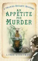 Appetit auf Mord - Ein Frances Doughty-Krimi 4 - Appetite for Murder - A Frances Doughty Mystery 4