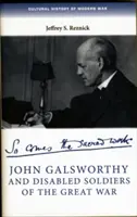 John Galsworthy und die behinderten Soldaten des Großen Krieges - John Galsworthy and Disabled Soldiers of the Great War
