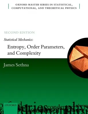 Statistische Mechanik: Entropie, Ordnungsparameter und Komplexität: Zweite Auflage - Statistical Mechanics: Entropy, Order Parameters, and Complexity: Second Edition