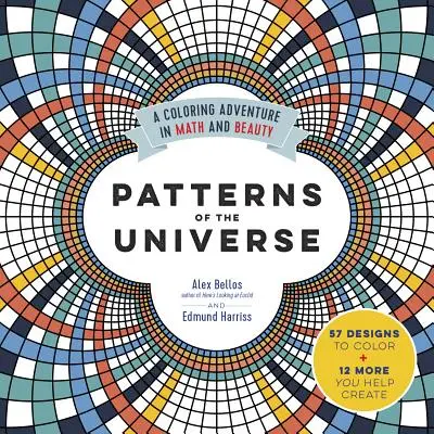 Muster des Universums: Ein Malabenteuer in Mathematik und Schönheit - Patterns of the Universe: A Coloring Adventure in Math and Beauty