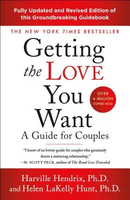 Die Liebe bekommen, die man will: Ein Leitfaden für Paare: Dritte Auflage - Getting the Love You Want: A Guide for Couples: Third Edition