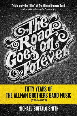 The Road Goes On Forever: Fünfzig Jahre Musik der Allman Brothers Band (1969-2019) - The Road Goes on Forever: Fifty Years of the Allman Brothers Band Music (1969-2019)