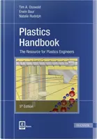 Handbuch der Kunststoffe: Die Ressource für Kunststoffingenieure - Plastics Handbook: The Resource for Plastics Engineers