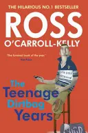 Ross O'Carroll-Kelly: Die Teenage-Dirtbag-Jahre - Ross O'Carroll-Kelly: The Teenage Dirtbag Years