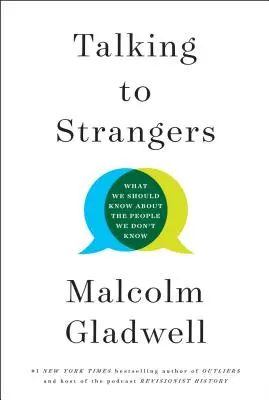 Mit Fremden reden: Was wir über die Menschen wissen sollten, die wir nicht kennen - Talking to Strangers: What We Should Know about the People We Don't Know