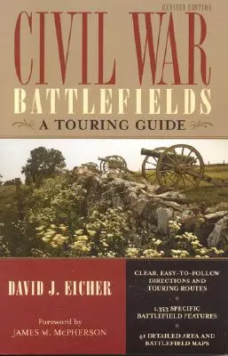 Civil War Battlefields: Ein Reiseführer, überarbeitete Ausgabe - Civil War Battlefields: A Touring Guide, Revised Edition