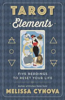 Tarot-Elemente: Fünf Lesungen, um Ihr Leben neu zu gestalten - Tarot Elements: Five Readings to Reset Your Life