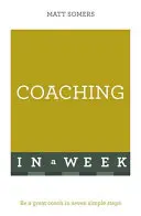 Erfolgreiches Coaching in einer Woche: Bringen Sie es sich selbst bei - Successful Coaching in a Week: Teach Yourself
