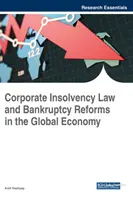 Unternehmensinsolvenzrecht und Konkursreformen in der globalen Wirtschaft - Corporate Insolvency Law and Bankruptcy Reforms in the Global Economy