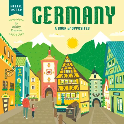 Deutschland: Ein Buch der Gegensätze - Germany: A Book of Opposites