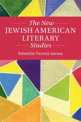 Die neue jüdisch-amerikanische Literaturwissenschaft - The New Jewish American Literary Studies